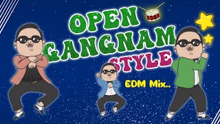 open Gangnam Style EDM Mix NARIDJSONGS18 officialpsy [upl. by Latihs]