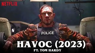 Havoc 2023 First Look Trailer Release Date  Netflix Tom Hardy [upl. by Hadley843]