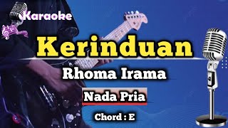 Kerinduan  Rhoma Irama Karaoke Dangdut Nada Pria [upl. by Ashti703]