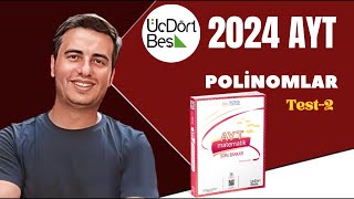 POLİNOMLAR  TEST2  2023  2024  345 AYT MATEMATİK ÇÖZÜMLERİ [upl. by Mildred]