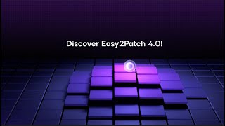 🎥 Exploring Easy2Patchs New Features Easy2Patch [upl. by Mariken]