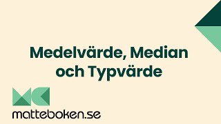 Medelvärde Median och Typvärde  Statistik och Sannolikhet  Matte 1 [upl. by Guevara]