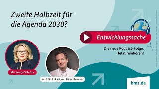 Podcast Entwicklungssache Folge 11 Zweite Halbzeit für die Agenda 2030 [upl. by Kubetz]