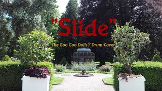 DrumCover von quotSlidequot The Goo Goo Dolls [upl. by Grimonia397]