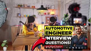 Automobile Engineer Interview Questions and Interview  How To Answer Automotive Interview [upl. by Berriman85]