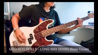 Goo Goo Dolls  Long Way Down BASS Cover [upl. by Margalo]