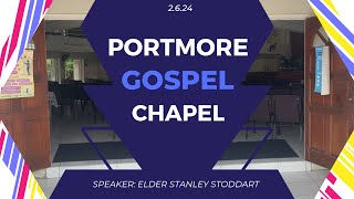 Portmore Gospel Chapel  Speaker Elder Stanley Stoddart  June 2 2024 [upl. by Ahsenahs]