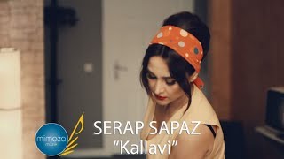 Serap Sapaz  Kallavi Official [upl. by Leandre]