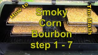 Ultimate Smoky Corn Bourbon Adventure Part One [upl. by Noyek]