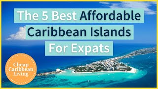 5 BudgetFriendly Caribbean Paradises to Call Home [upl. by Sinai]