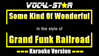 Some Kind Of Wonderfull Karaoke  Grand Funk Railroad Karaoke Version [upl. by Shere285]