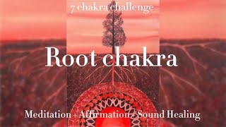 Root chakra day one  7 chakra challenge Meditation  Affirmation  Sound healing “LAM” [upl. by Waechter117]