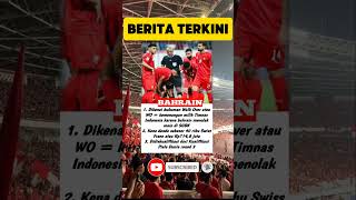 BAHRAIN KENA SANKSI  timnasindonesia kabartimnas beritabola [upl. by Eintrok]