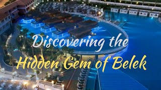 Discovering the Hidden Gem of Belek  Granada Luxury Belek Hotel 5 [upl. by Sukhum]