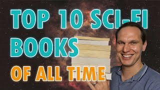 My Top 10 SciFi Books OF ALL TIME [upl. by Philipp]