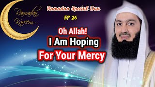 Oh Allah I Am Hoping For Your Mercy  Ep 26 SFR  Ramadan day 26 [upl. by Clio]