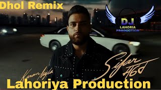 Sifar Safar l Dhol Remix l Karan Aujla l Lahoriya Production l New Punjabi song 2024 l Dj Remix Song [upl. by Woo]