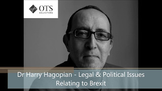 Dr Harry Hagopian  Legal amp Political Issues Relating to Brexit [upl. by Wyly]