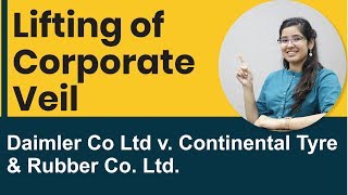 Lifting up of Corporate Veil with Important Cases  Company Law  Daimler Co v Continental Tyres [upl. by Lledraw902]