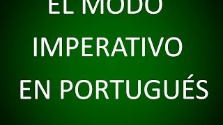 Portugués  El Modo Imperativo Lección 16 [upl. by Acirrehs956]