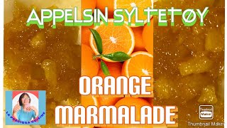 APPELSIN SYLTETØY  How to make Orange Marmalade  Only 3 Oranges and you have a yummy Orange Jam [upl. by Blight]