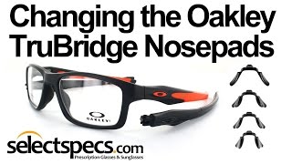 How to Change the TruBridge Nosepads on your Oakley Frames  Selectspecscom [upl. by Parthenia923]