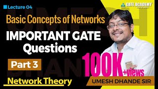 Basic Concepts of Networks  Part 3  Important GATE Questions  Network Theory [upl. by Ronnica938]