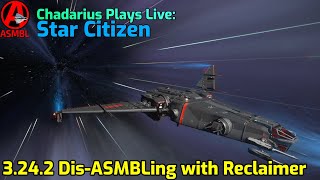 Star Citizen 3242 DisASMBLing with Reclaimer [upl. by Land53]