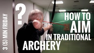 How to Aim in Traditional Archery [upl. by Swec13]