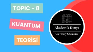 Kuantum Teorisi  Quantum Theory [upl. by Gail]