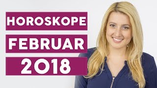 Das Horoskop für Februar 2018 [upl. by Schaffer]