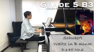 Grade 5 B3  Schubert  Waltz in B minor D145 No6  ABRSM Piano Exam 20252026  Stephen Fung 🎹 [upl. by Xylon]