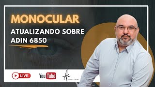 LIVE 01122021  ATUALIZAÇÃO SOBRE A ADIN 6850 MONOCULAR [upl. by Yran93]