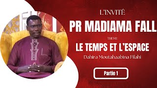 Le temps et l’espace par Pr Madiama Fall Partie 1 [upl. by Cacie]