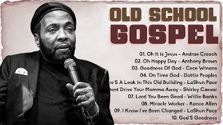 20 GREATEST OLD SCHOOL GOSPEL SONG OF ALL TIME  Best Old Fashioned Black Gospel Music [upl. by Roshelle]