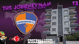 Got myself a sweet apartment  The FM24 Journeyman  EP13  Iskenderunspor  Turkey [upl. by Zirtaeb938]