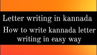 easy way to write kannada letter personal letter writhing for father mother in kannada how to write [upl. by Burman82]