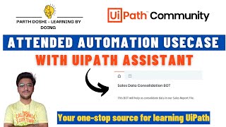 Attended Automation Use Case With UiPath Assistant [upl. by Manya]