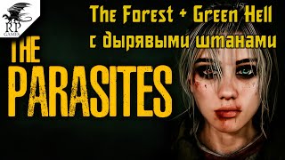 The Forest  Green Hell с дырявыми штанами ►ǀǀ The Parasites [upl. by Susannah]