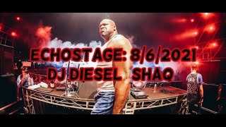 Echostage DJ Diesel Shaq 862021 [upl. by Gut]