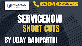 ServiceNow Short Cuts explained in detail by Uday GadiparthiContact us at 6304422358 [upl. by Norahc]