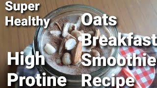 Super Healthy High Protein Oats Breakfast Smoothie Recipe  Grihinis kitchen [upl. by Ellenaej]