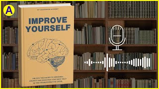 IMPROVE YOURSELF Audiobook 📚  Free Book Summary in English [upl. by Holey]