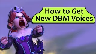 DBM Voice Packs How to Get New Voices for DBM Including Mine if Thats What You Really Want [upl. by Doss]