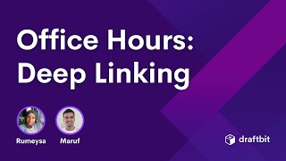 Deep Linking  Draftbit Office Hours  Oct 9 2024 [upl. by Ardnac]