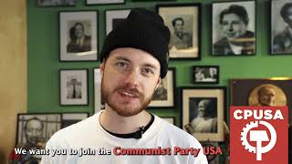 An Invitation from the Communist Party USA [upl. by Kaufman]