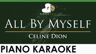 Celine Dion  All By Myself  LOWER Key Piano Karaoke Instrumental [upl. by Navarro150]