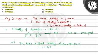 \ A B A2 \ and \ B2 \ are diatomic molecules If the bond enthalpies of \ A2 A B [upl. by Erbes]