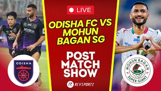 Odisha FC vs Mohun Bagan SG  Post Match Show [upl. by Natsrik]