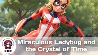 Miraculous Ladybug and the Crystal of Time  English cartoon mariotoons English [upl. by Nairadal208]